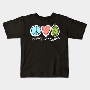 Peace Love Durian Kids T-Shirt